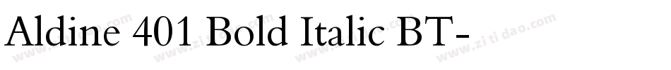 Aldine 401 Bold Italic BT字体转换